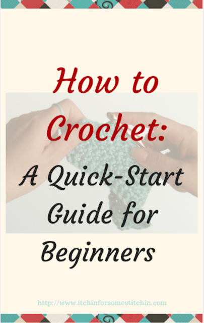 Crochet Basics Quick Start Guide. http://www.itchinforsomestitchin.com