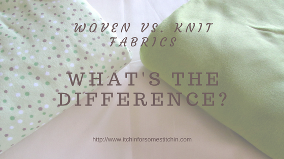 What is the difference between knit fabrics and woven fabrics? –  WhatTheCraft