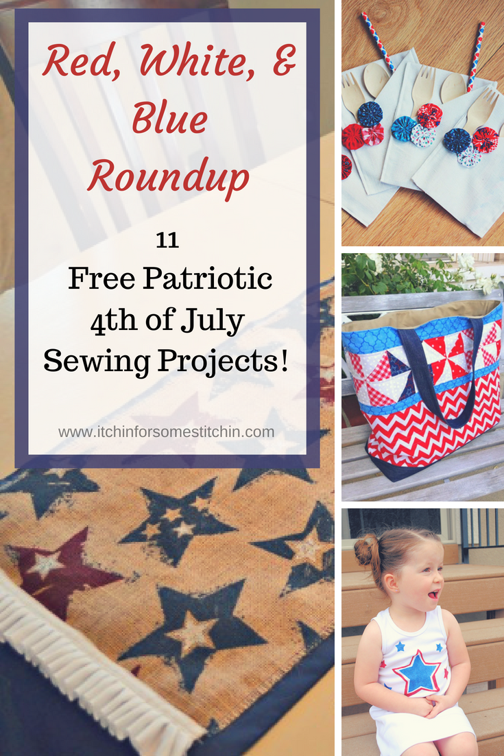 Red, White, & Blue Roundup - 11 Free Patriotic 4th of July Sewing Projects by www.itchinforsomestitchin.com
