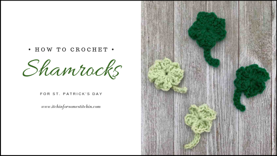 How to Crochet Easy Shamrocks for St. Patrick's Day by www.itchinforsomestitchin.com