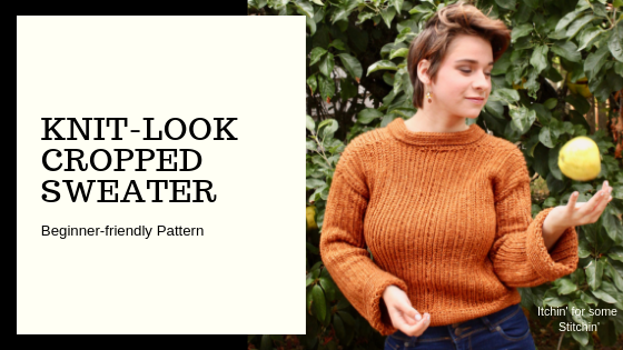 Easy Knit look Cropped Sweater Pattern by www.itchinforsomestitchin.com