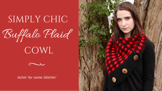 Crochet Buffalo Plaid Cowl Pattern by itchinforsomestitchin.com